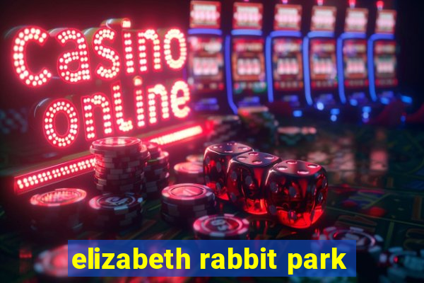 elizabeth rabbit park